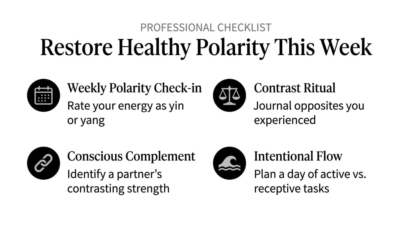 A professional checklist for restoring healthy polarity with tasks like polarity check-ins, contrast rituals, and intentional flow.